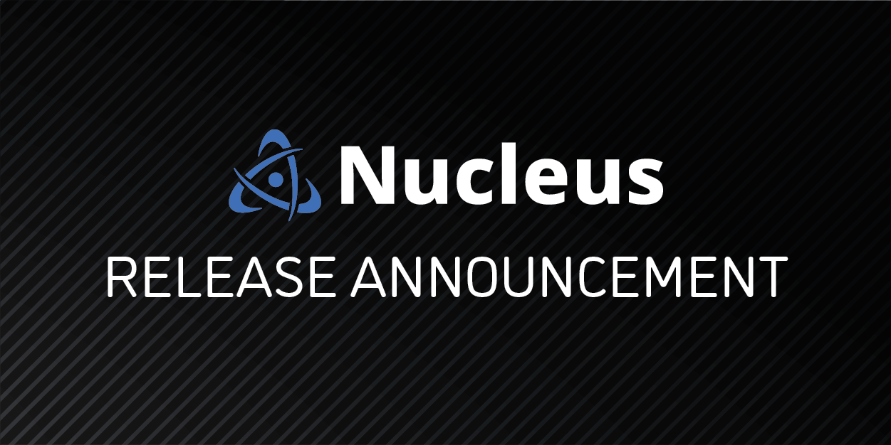 Nucleus Release Announcement