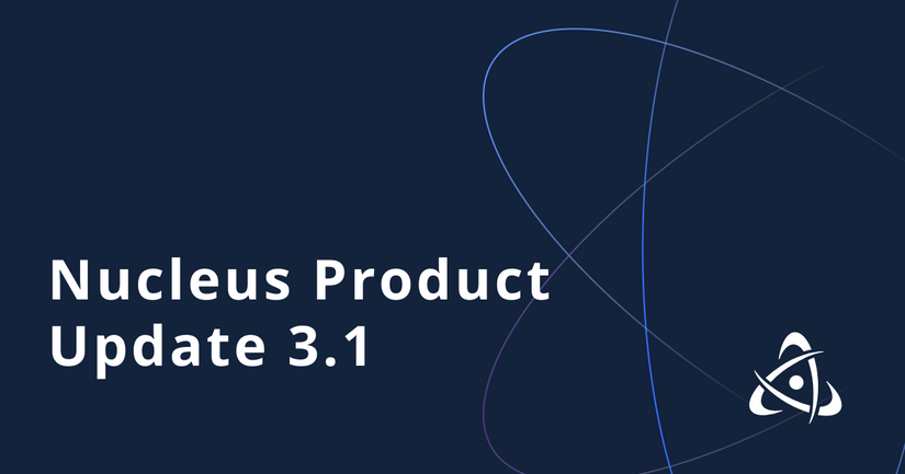 Nucleus Product Update 3.1