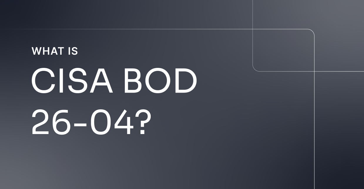 CISA BOD 26-04 Thumbnail