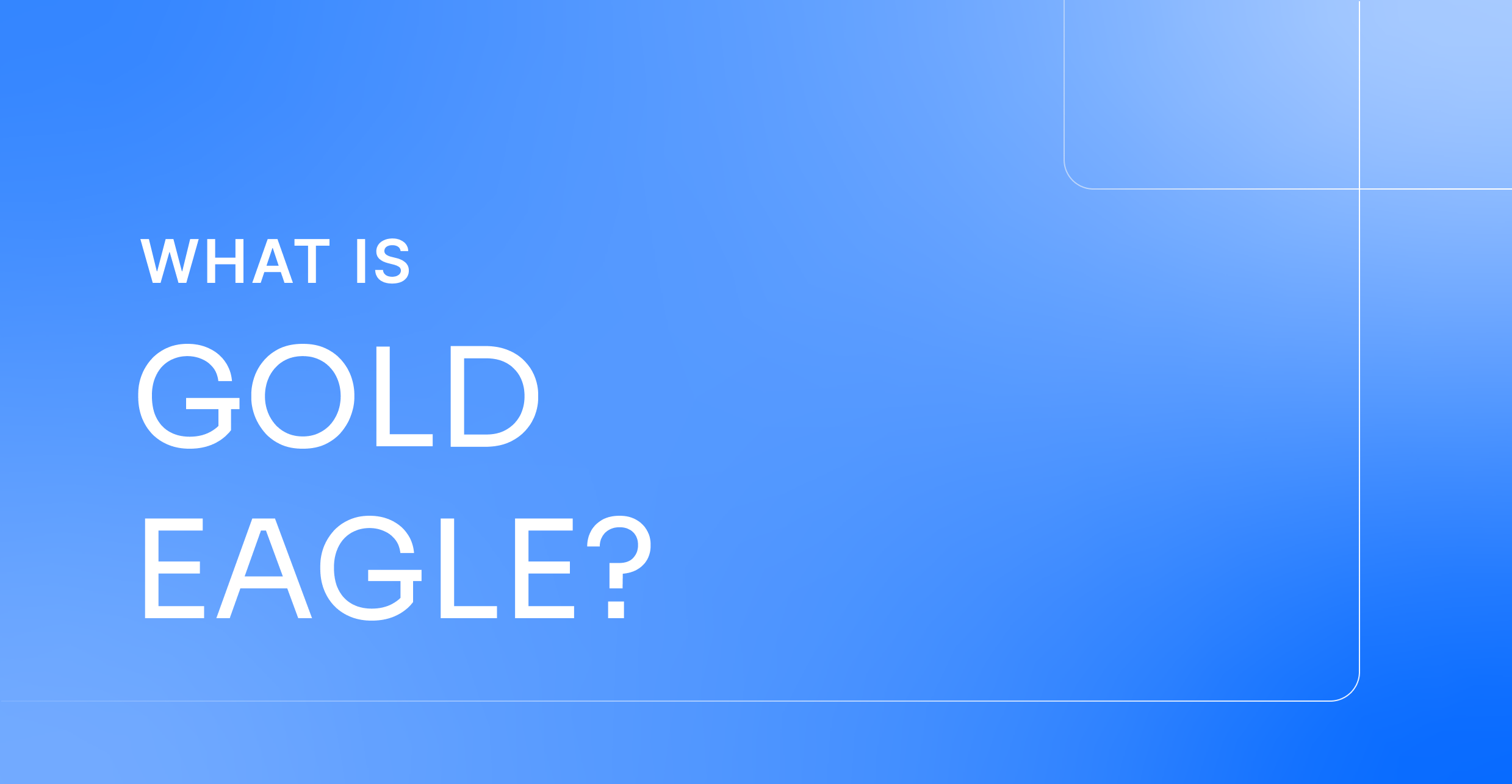What is GOLD EAGLE?