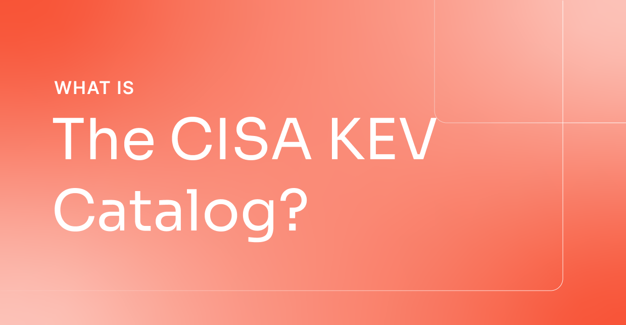 What is the CISA KEV Catalog?