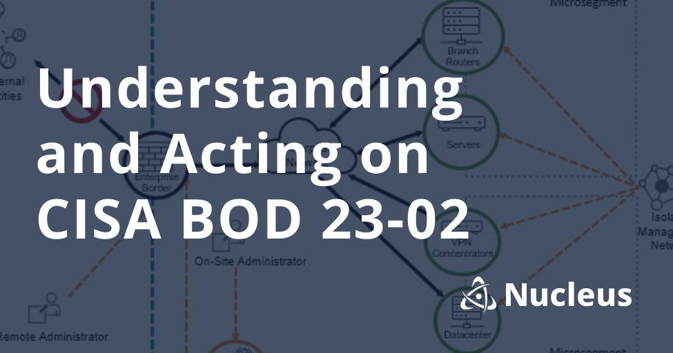 Understanding and Acting on CISA BOD 23-02