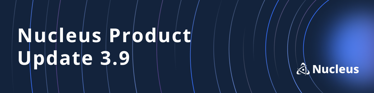 Nucleus Product Update 3.9 Banner