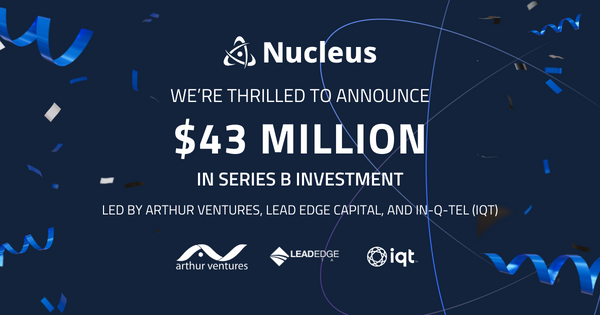 Nucleus Series B Funding Announcement